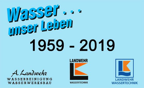 60 Jahre Landwehr Wassertechnik!
